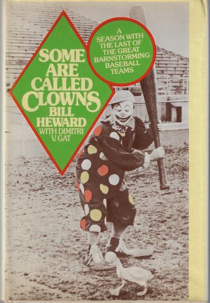 Image for Some Are Called Clowns: A season with the last of the great barnstorming baseball teams, plus laid in photo Some Are Called Clowns: A season with the last of the great barnstorming baseball teams, plus laid in photo