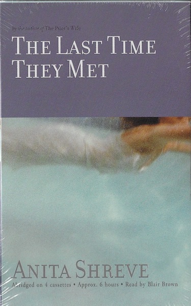 The Last Time They Met [Abridged] [Audiobook] [Audio Cassette] by Shreve, Anita