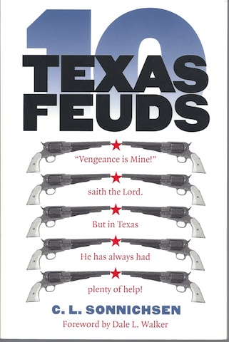 Image for Ten Texas Feuds (Historians of the Frontier and American West) Ten Texas Feuds (Historians of the Frontier and American West)