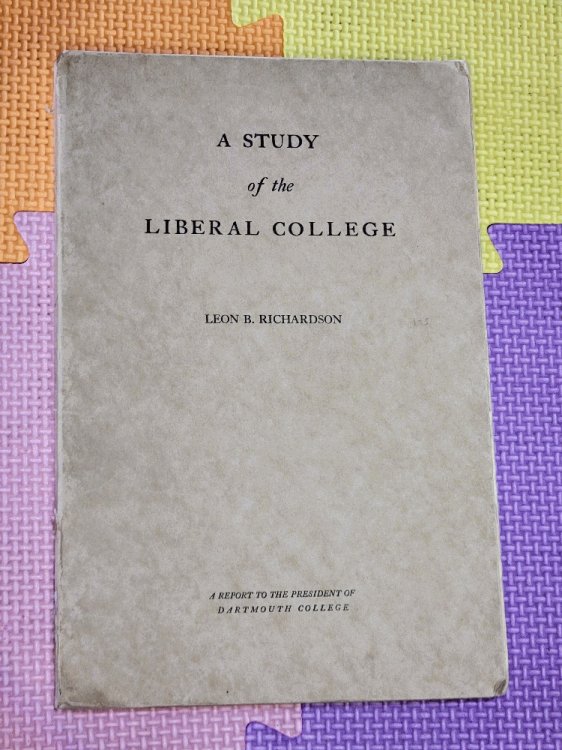 Image for A Study of the Liberal College A Study of the Liberal College