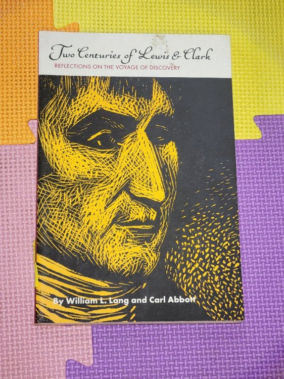 Image for Two Centuries of Lewis and Clark: Reflections on the Voyage of Discovery Two Centuries of Lewis and Clark: Reflections on the Voyage of Discovery