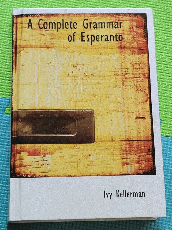 Image for A Complete Grammar of Esperanto A Complete Grammar of Esperanto