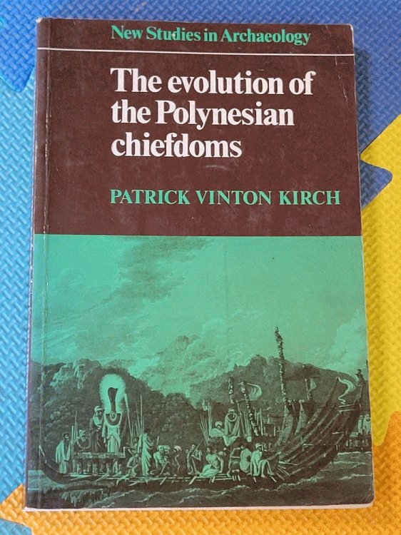 Image for The Evolution of the Polynesian Chiefdoms (New Studies in Archaeology) The Evolution of the Polynesian Chiefdoms (New Studies in Archaeology)