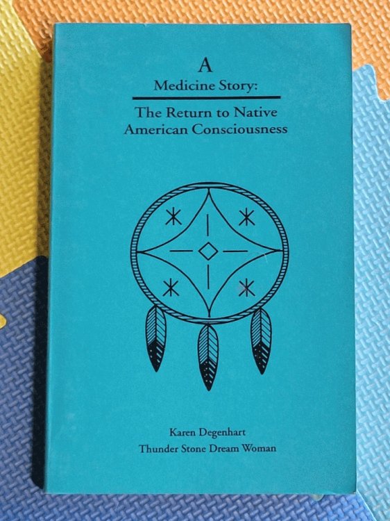 Image for A Medicine Story: The Return to Native American Consciousness A Medicine Story: The Return to Native American Consciousness