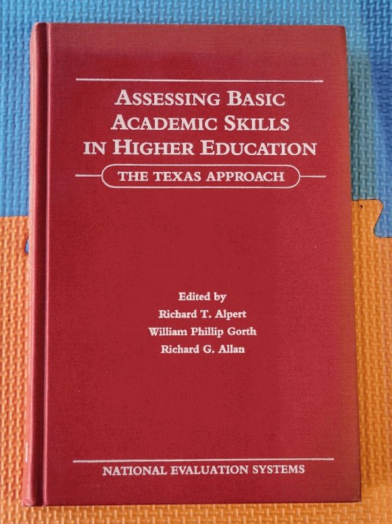Image for Assessing Basic Academic Skills in Higher Education: The Texas Approach Assessing Basic Academic Skills in Higher Education: The Texas Approach