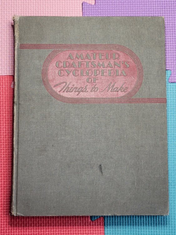 Amateur Craftsman's Cyclopedia of Things to Make