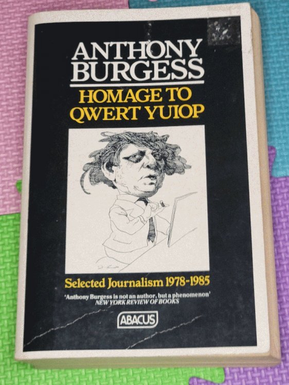 Homage to QWERT YUIOP: Selected Journalism, 1978-1985 (Abacus Books)