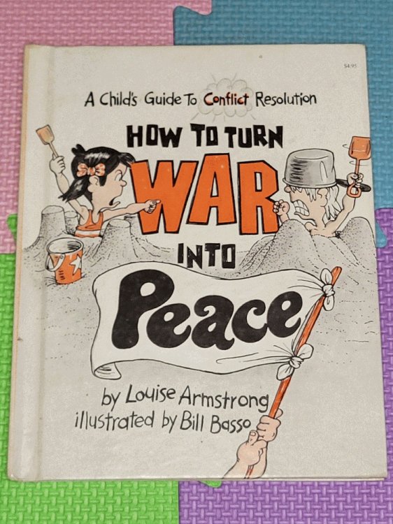 Image for How to Turn War into Peace: A Child's Guide to Conflict (Let Me Read Book) How to Turn War into Peace: A Child's Guide to Conflict (Let Me Read Book)