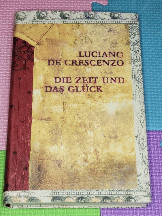 Image for Die Zeit und das Gluck. Die Zeit und das Gluck.