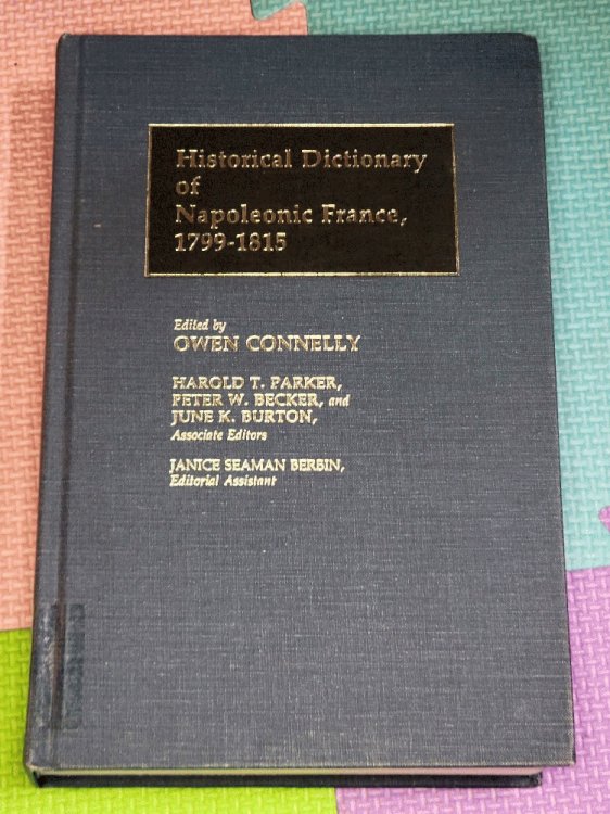 Image for Historical Dictionary of Napoleonic France, 1799-1815: Historical Dictionary of Napoleonic France, 1799-1815: