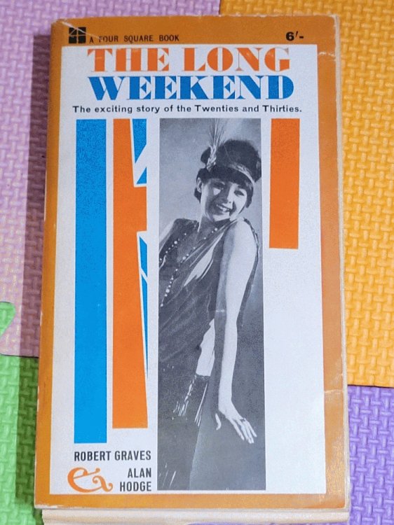Image for The Long Weekend: A social history of Great Britain, 1918-1939 The Long Weekend: A social history of Great Britain, 1918-1939
