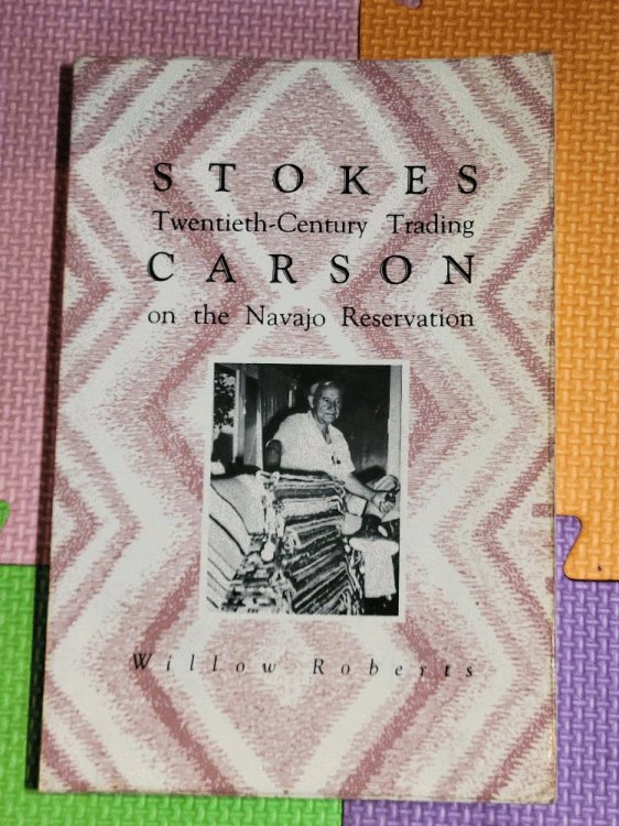 Image for Stokes Carson: Twentieth-Century Trading on the Navajo Reservation Stokes Carson: Twentieth-Century Trading on the Navajo Reservation