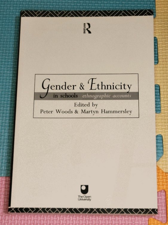 Image for Gender and Ethnicity in Schools: Ethnographic Accounts (Open University Reader - Course E812) Gender and Ethnicity in Schools: Ethnographic Accounts (Open University Reader - Course E812)