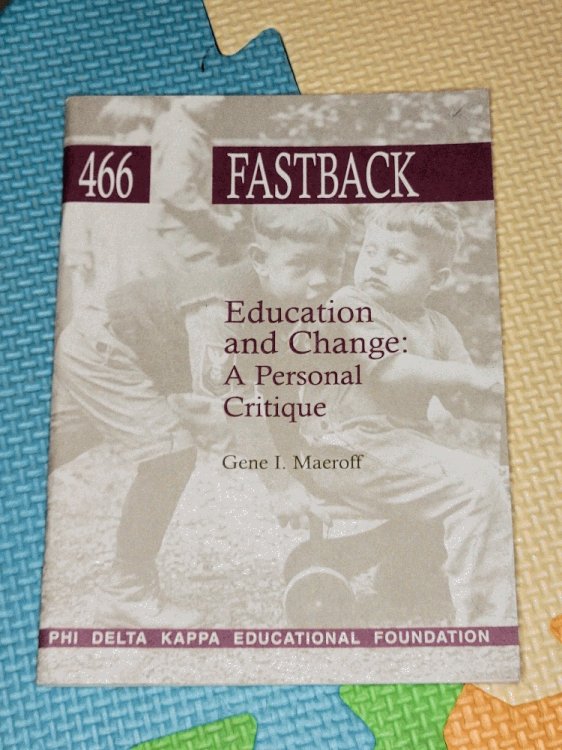 Image for Education and Change: A Personal Critique (Fastback) Education and Change: A Personal Critique (Fastback)