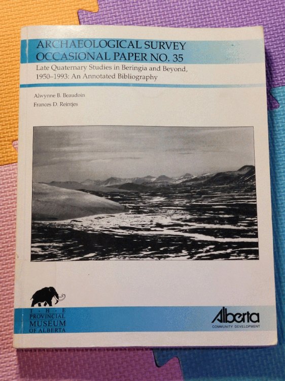 Image for Late Quaternary Studies in Beringia and Beyond, 1950 -1993 an Annotated Bibliography Late Quaternary Studies in Beringia and Beyond, 1950 -1993 an Annotated Bibliography