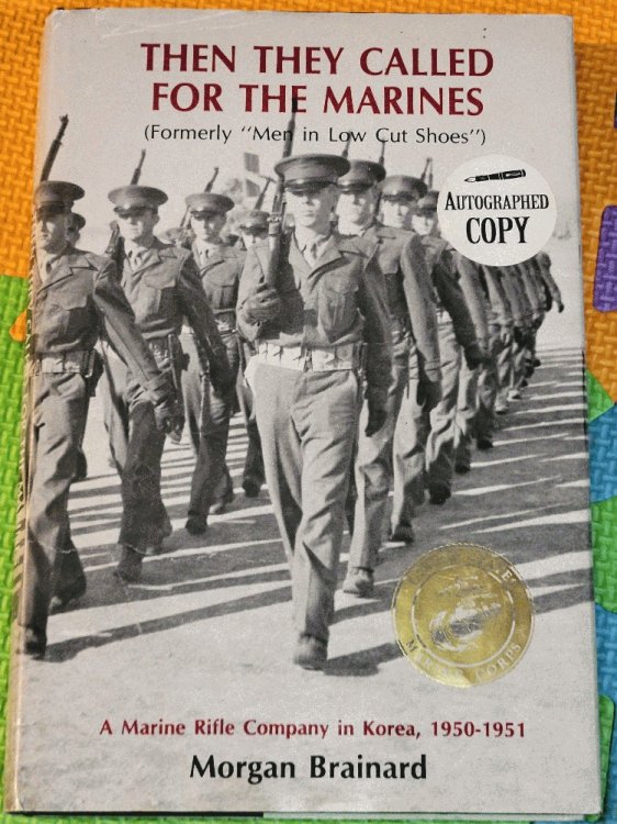 Then They Called For The Marines: A Marine rifle company in Korea, 1950-1951