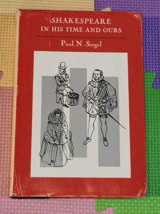 Image for Shakespeare in His Time and Ours Shakespeare in His Time and Ours