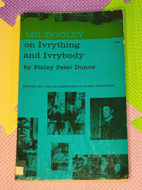 Image for Mr. Dooley on Irvything and Ivrybody Mr. Dooley on Irvything and Ivrybody