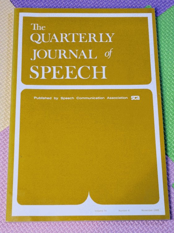 Image for The Quarterly Journal Of Speech Volume 74 Number 4, November 1988 The Quarterly Journal Of Speech Volume 74 Number 4, November 1988