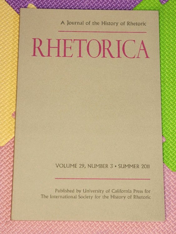 Image for Rhetorica. A Journal of the History of Rhetoric. Volume 29, Number 3, Summer 2011 Rhetorica. A Journal of the History of Rhetoric. Volume 29, Number 3, Summer 2011