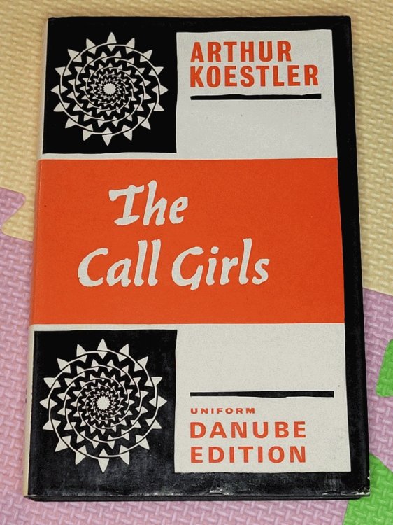 Image for The Call-girls: A Tragi-comedy in Memoriam Messieurs Bouvard Et Pecuchet The Call-girls: A Tragi-comedy in Memoriam Messieurs Bouvard Et Pecuchet
