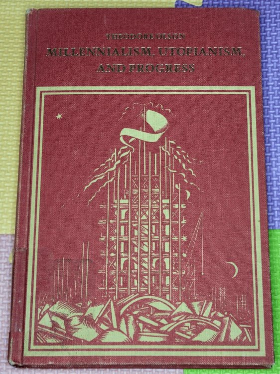 Image for Millennialism, Utopianism, and Progress Millennialism, Utopianism, and Progress