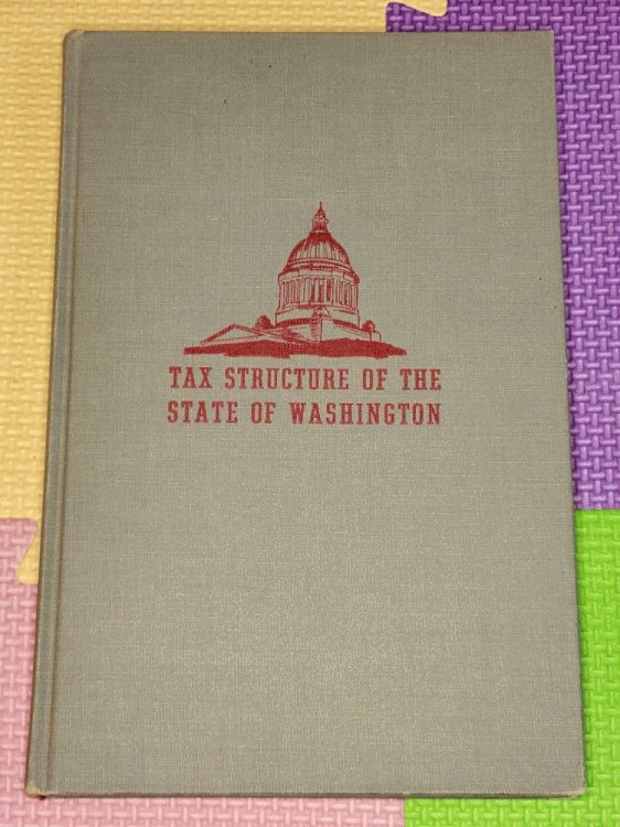 Image for Tax Structure of the State of Washington Tax Structure of the State of Washington