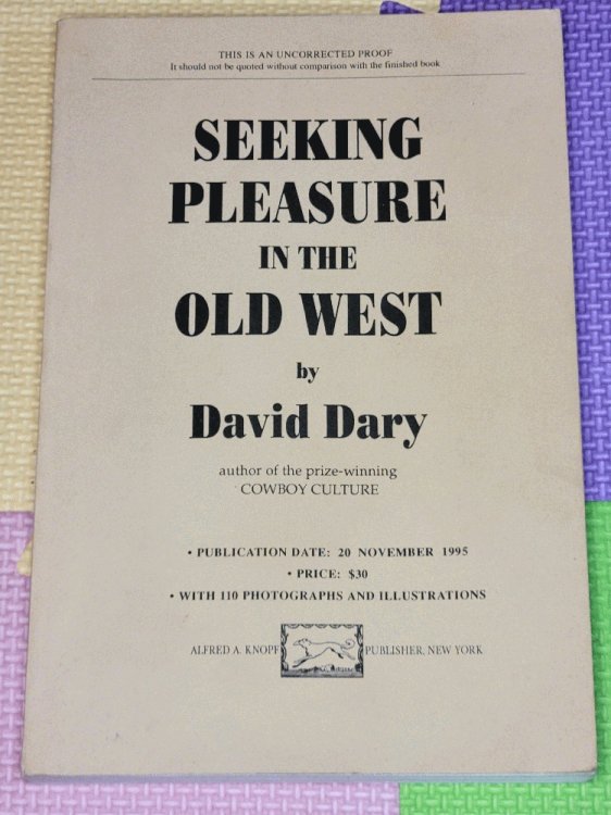 Image for Seeking Pleasure in the Old West (Uncorrected Proof) Seeking Pleasure in the Old West (Uncorrected Proof)