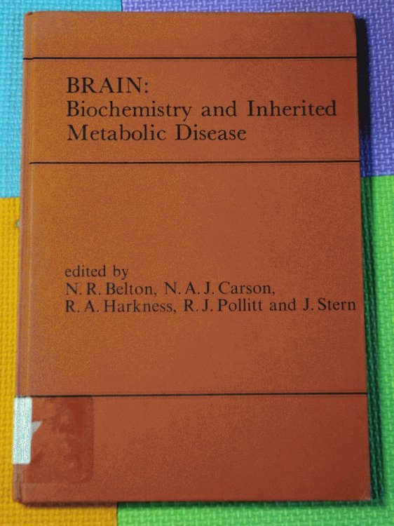 Image for Brain, Biochemistry and Inherited Metabolic Disease: The Combined Supplements 1 and 2 of Journal of Inherited Metabolic Disease Volume 5 Brain, Biochemistry and Inherited Metabolic Disease: The Combined Supplements 1 and 2 of Journal of Inherited Metabolic Disease Volume 5