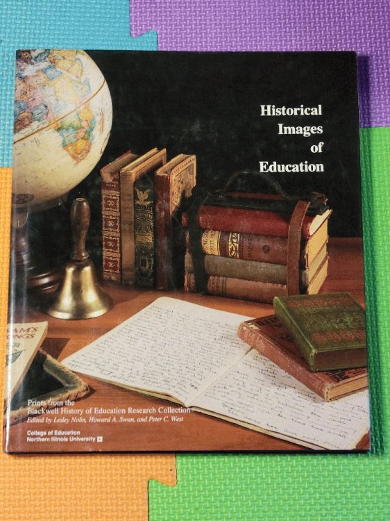 Image for Historical Images of Education: Prints from the Blackwell History of Education Research Collection Historical Images of Education: Prints from the Blackwell History of Education Research Collection