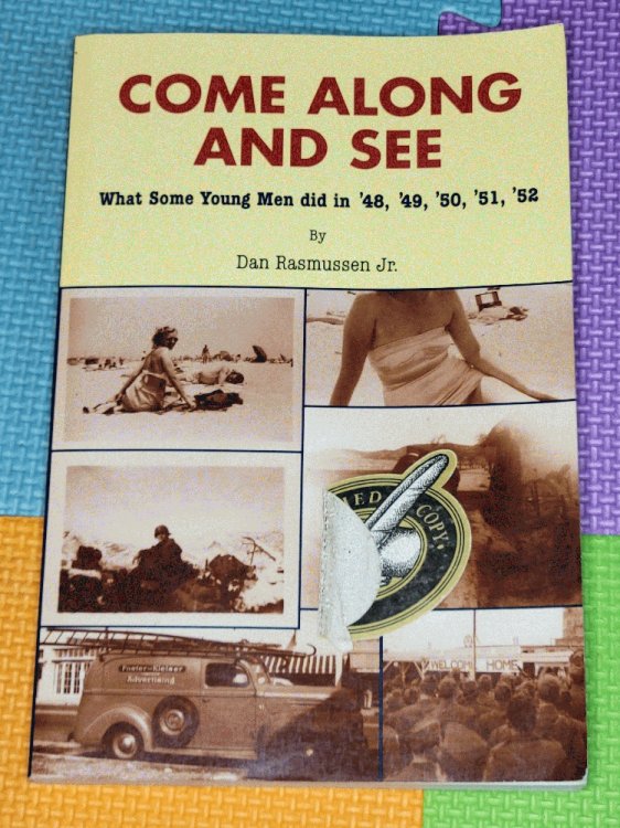 Image for Come Along and See: What Some Young Men Did in '48, '49, '50, '51, '52 Come Along and See: What Some Young Men Did in '48, '49, '50, '51, '52