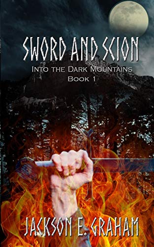 Image for Sword and Scion: Into the Dark Mountains Sword and Scion: Into the Dark Mountains