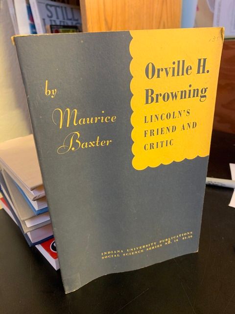 Image for Orville H. Browning, Lincoln's friend and critic. Orville H. Browning, Lincoln's friend and critic.