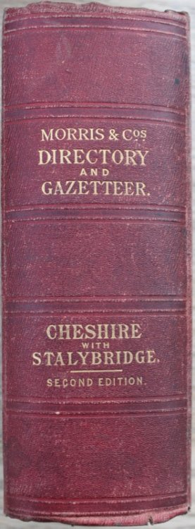 Morris and Co&rsquo;s Commercial History and Gazetteer of Cheshire and Stalybridge.