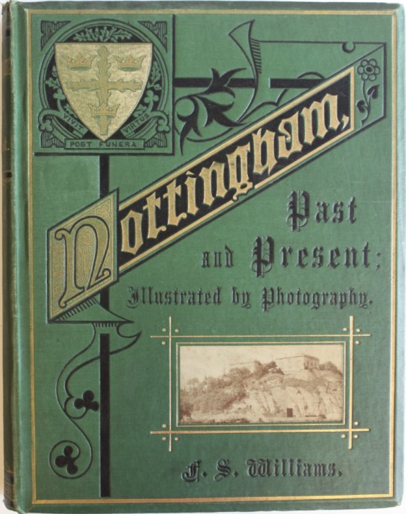Image for Nottingham: Past and Present; Illustrated by Photography. Nottingham: Past and Present; Illustrated by Photography.