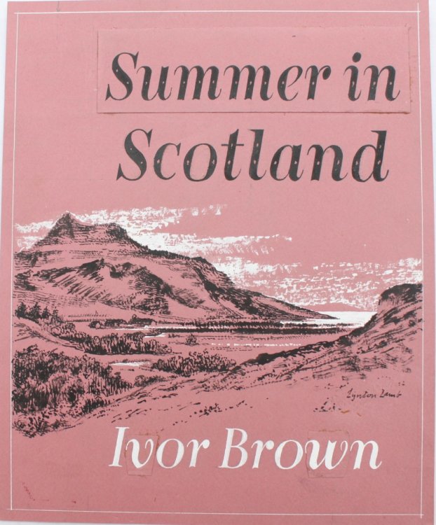 Original Artwork for Ivor Brown&rsquo;s Summer in Scotland.