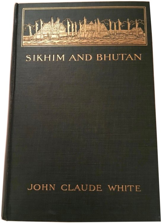 Sikhim & Bhutan; Twenty-One Years on the North-East Frontier 1887 - 1908.