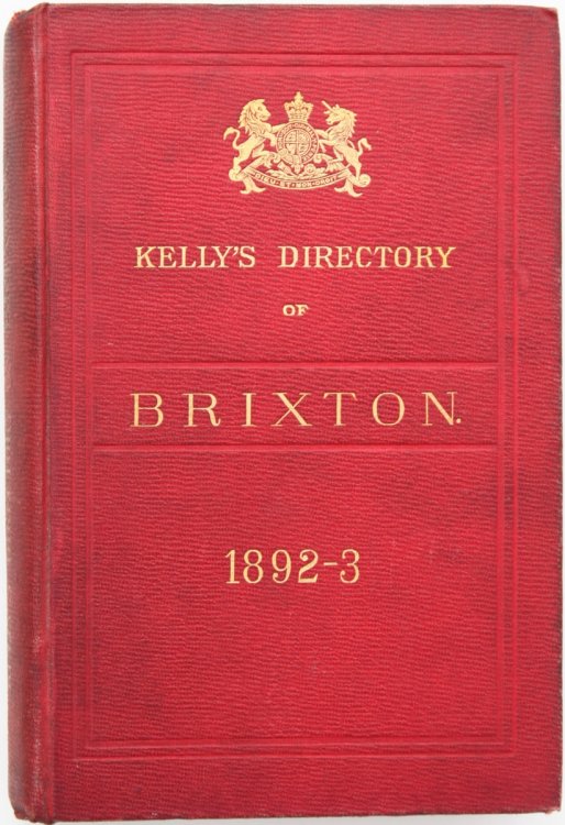 Kelly&rsquo;s Brixton, Clapham & South Lambeth Directory (Buff Book) for 1892-3.
