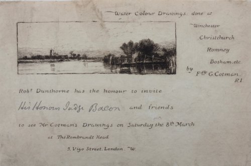 Robt. Dunthorne has the honour to invite His Honour Judge Bacon & friends to view Mr. Cotman&rsquo;s Drawings.