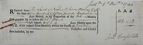 Received from the Laird of Niddrie and James Murray Esq. the Sum of One hundred & fifteen pounds twopence Scots Money, as his Proportion of two Months Cess.at &pound;1.4 Scots Money upon the 100L. of his valued Rent Monthly within the Parish of Yetholme.