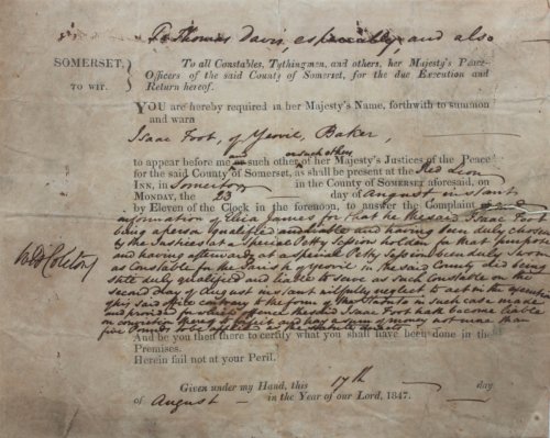 To Thomas Davis, especially and also To all Constables, Tythingmen, and others, her Majesty&rsquo;s Peace Officers of the said County of Somerset, for the due execution and return thereof. You are hereby required in her Majesty&rsquo;s Name, forthwith to summon and warn Isaac Foot of Yeovil, Baker, 
