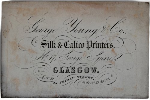 Silk & Calico Printers, No. 17 George Square, Glasgow and 48 Friday Street, London.
