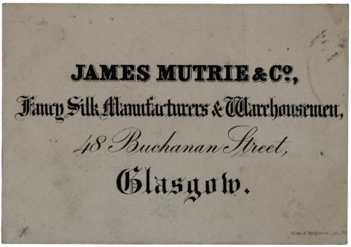 Fancy Silk Manufacturers & Warehousemen. 48 Buchanan Street, Glasgow.