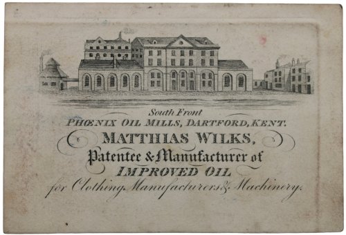 Patentee & Manufacturer of Improved Oil for Clothing, Manufacturers & Machinery. South Front, Phoenix Oil Mills, Dartford, Kent.