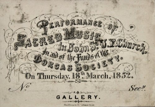 Image for Performance of Sacred Music in John St. U.P. Church in aid of the Funds of the Dorcas Society on Thursday 18th. March, 1852. Performance of Sacred Music in John St. U.P. Church in aid of the Funds of the Dorcas Society on Thursday 18th. March, 1852.
