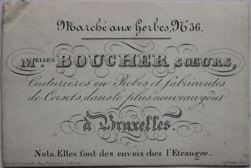 Couturi&egrave;res en Robes et fabricant de Corset, dans le plus nouveau g&ocirc;ut &agrave; Bruxelles. March&eacute; aux herbes, No. 36. Nota. Elles font des envois chez l&rsquo;Etranger.