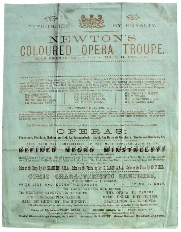 Newton&rsquo;s Coloured Opera Troupe. Sole Proprietor, Mr. T.H. Newton. Operas. Also, From the Compositions of the Most Popular Authors of Refined Negro Minstrelsy! Comic Characteristic Sketches,. the Farcical Sketches will include The Negroes&rsquo; Carnival in the South, the Spirit Rapping Sketch,