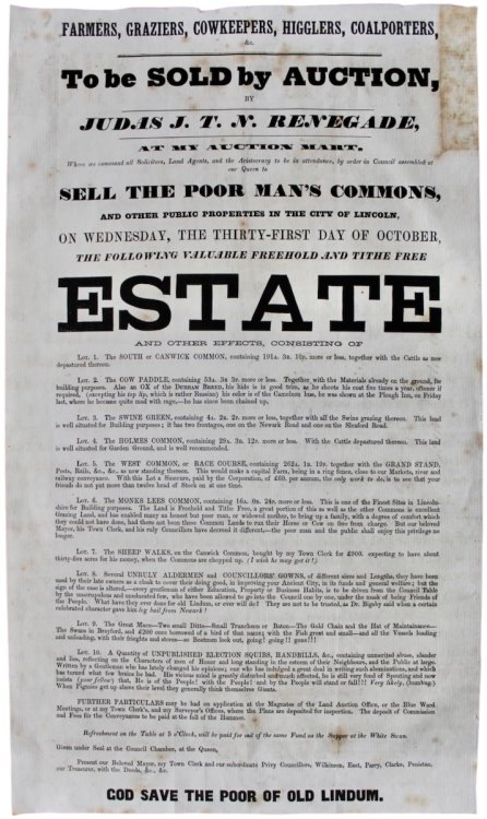 Farmers, Graziers, Cowkeepers, Higglers, Coalporters, &c. to be Sold By Auction by Judas J.T.N. Renegade, at My Auction Mart. to Sell the Poor Man&rsquo;s Commons, and other Public Properties in the City of Lincoln.