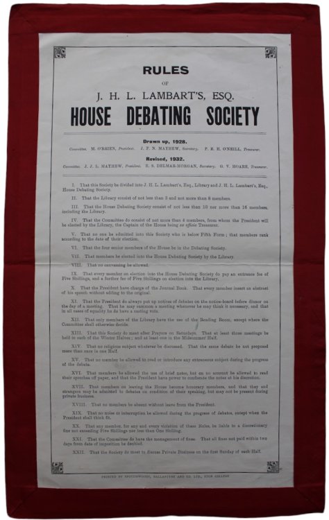 Rules of J.H.L. Lambart&rsquo;s Esq. House Debating Society. Drawn up, 1928. Revised, 1932.