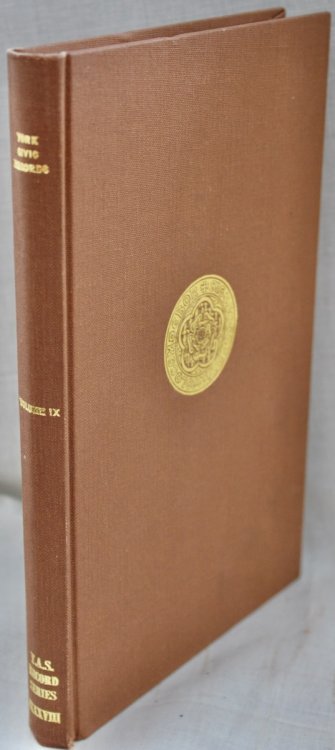 Image for Record Series Vol. CXXXVIII. York Civic Records Vol. IX, edited by Deborah Sutton. Record Series Vol. CXXXVIII. York Civic Records Vol. IX, edited by Deborah Sutton.